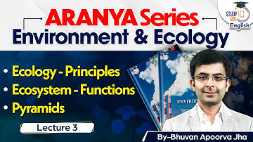 Environment and Ecology | Aranya Series | Lec 3 - Functions of Ecosystem | StudyIQ IAS English