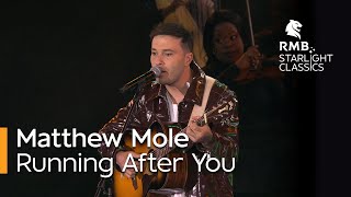 RMB Starlight Classics – “Running After You” performed by Matthew Mole