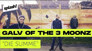 Galv of the 3 Moonz - Die Summe (prod. Pierre Sonality) (splash! Mag TV Premiere)