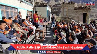 Public Rally: Tashi Gyalson BJP Candidate at Shargole block