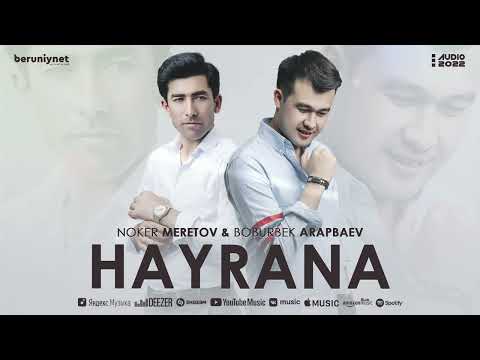 No'ker Meretov & Boburbek Arapbaev - Hayrana (Audio 2022)