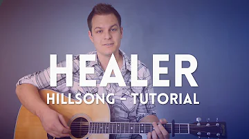 Healer - Hillsong - Tutorial