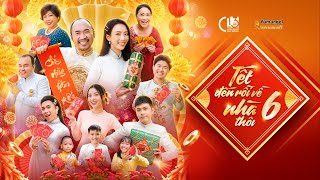 HÀI TẾT 2023  TẾT ĐẾN RỒI VỀ NHÀ THÔI 6 | THU TRANG, TIẾN LUẬT, PUKA, GIN TUẤN KIỆT, QUỐC KHÁNH,...