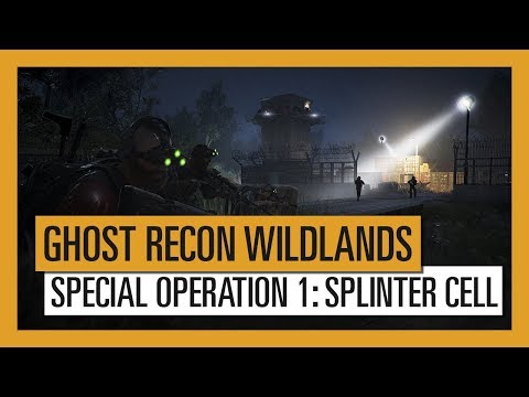 Tom Clancy's Ghost Recon Wildlands - Special Operation 1: Splinter Cell