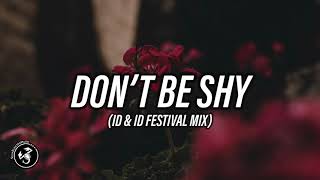 Don&#39;t Be Shy (JUCAL Mx &amp; Ardhat Festival Mix) 🔥