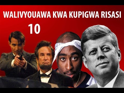 WATU KUMI MAARUFU DUNIANI WALIVYOUAWA KWA KUPIGWA RISASI