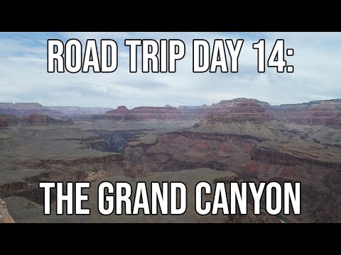 Road Trip Day 14: The Grand Canyon