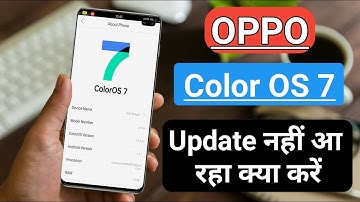 OPPO Color OS 7 Update Nahi Aara kya Kare ! A37,A57,A3s,F11,F7,F9,A5,A7,A9,A83,A71