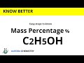 Calculate Mass % PERCENT of Carbon in C2H5OH | Mole Concept