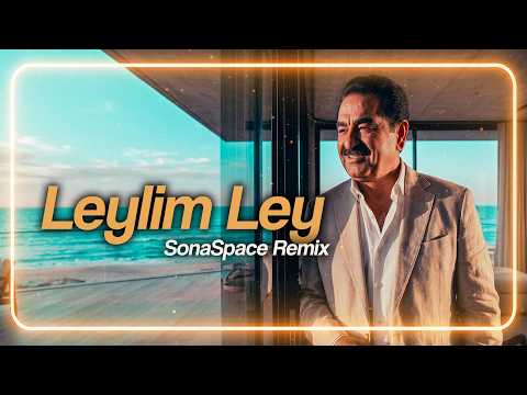Leylim Ley (SonaSpace Deep House Remix 2026) [İbrahim Tatlıses]