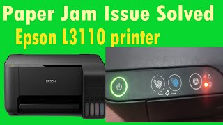 Paper Jam Problems - L3110 || How to FIX Printer Paper Jammed [EPSON L3110] ?