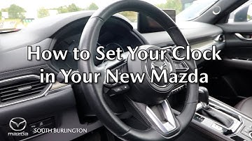 How to Set Your Clock Settings in Your NEW Mazda