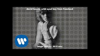 David Bowie - Wild Eyed Boy From Freecloud - 2019 Mix (Official Audio)
