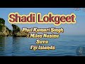 Shadi Lokgeet by Phul Kumari Singh Fiji Islands Mp3 Song