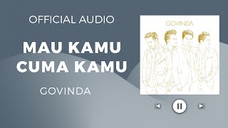 Govinda - Mau Kamu Cuma Kamu