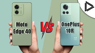 Motorola Edge 40 vs Oneplus 10r