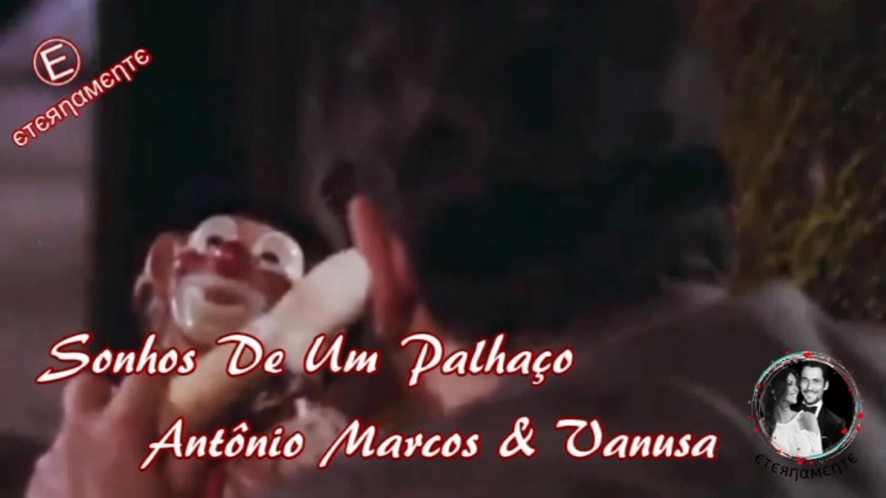Antônio Marcos & Vanusa 💔 Sonhos De Um Palhaço .. ♡ YouTube