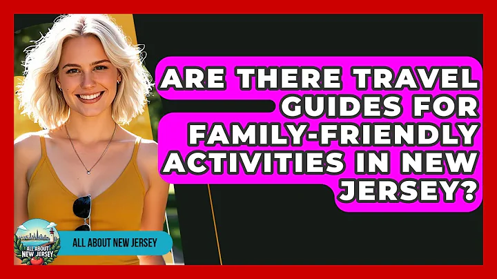 Are There Travel Guides for Family-Friendly Activities in New Jersey? - All About New Jersey
