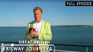 Great British Railway Journeys | Series 9 Episode 4: Chichester to Crowe | FULL EPISODE
