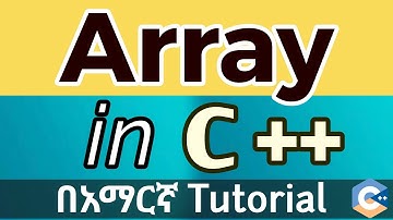 Arrays in C++ Explained in Amharic 📦 | Beginner-Friendly Coding Tutorial (2025) @EyuTechTips
