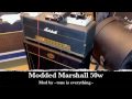 Modded Marshall 50w part 1