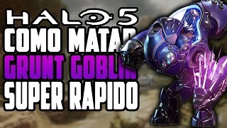 Halo 5 | ¡¡COMO DESTRUIR GRUNT GOBLIN SUPER RAPIDO!! | TRUCO | WARZONE