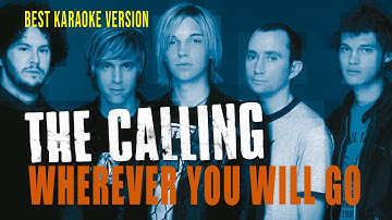 THE CALLING - WHEREVER YOU WILL GO (WITH BACKING VOCALS)