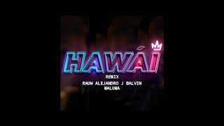 Hawai (Remix Edit) - Maluma ft. J Balvin, Rauw Alejandro || MASHUP