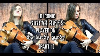 10 Iconic Guitar Riffs Played On The Hurdy Gurdy PART 1 (10k SUBSCRIBERS + WIN HELVETION MERCH!) chords
