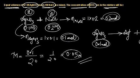 equal volume of 0.1M AgNO3 & 0.2M NaCL are mixed, concentration of NO3- #questionforyou