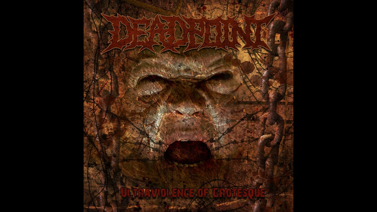 DEAD POINT   Ultraviolence Of Grotesque Full Album 2017