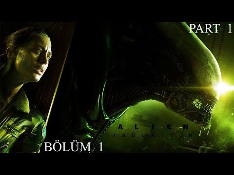 BAŞLANGIÇ | ALIEN ISOLATION TÜRKÇE BÖLÜM 1