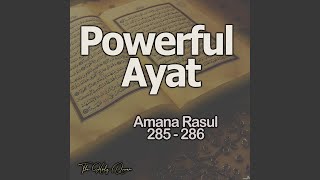 Powerfull Ayat Amana Rasul 285 - 286 - The Holy Quran