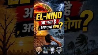 EL-NINO आ गया है! अब क्या होगा? 😱 | Drought, Flood &amp; Storm Explained #elnino #climatechange