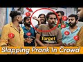 Funny slapping prank went to far in crowd  pranks in pakistan  our entertainment