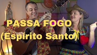 Vignette de la vidéo "Passa Fogo [Letra e cifra] (Espírito Santo)"