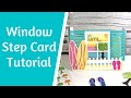 Window Step Card Tutorial | Window2stamp | The Stamps of Life