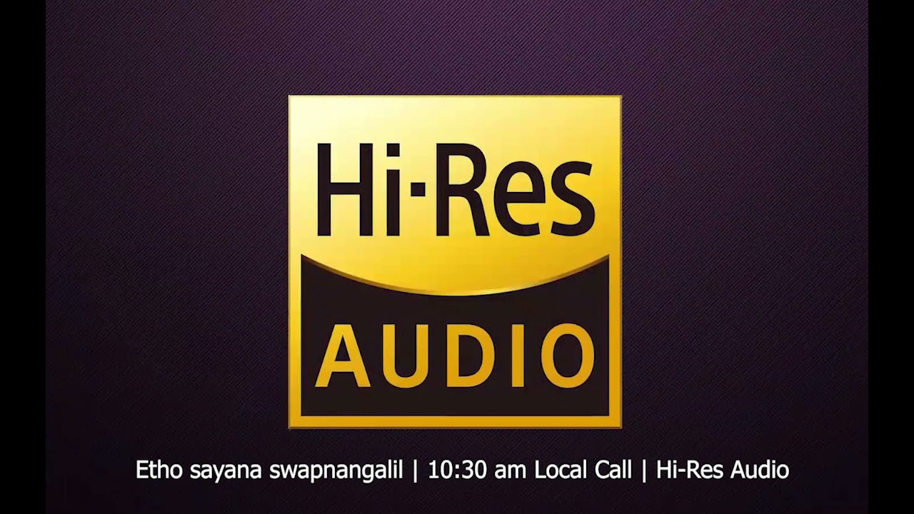 Etho Sayana Swapnangalil  1030 am Local Call  Gopi Sunder  Sachin Warrier  Hi Res Audio