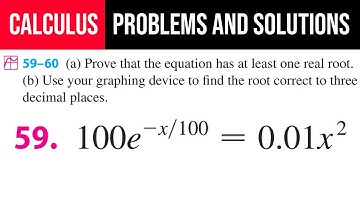 59. (a) Prove that the equation has at least one real root. (b) Use your graphing device to find the
