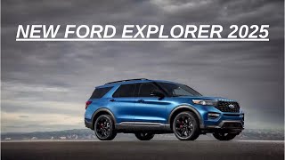 The Future Unveiled: Ford Explorer 2025 Revealed!