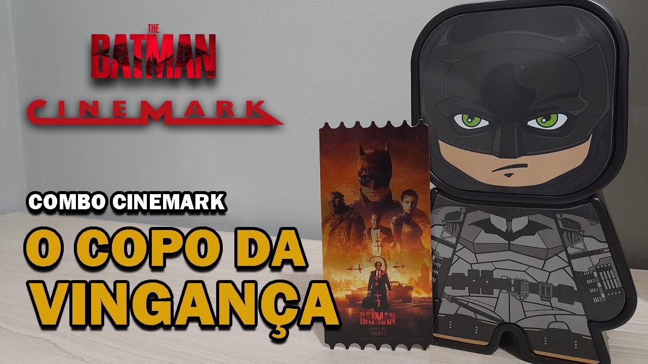 Combo Cinemark THE BATMAN Review do Brinde - YouTube