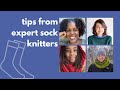 Expert Tips for Knitting Socks - Tips and Tricks from the Experts!