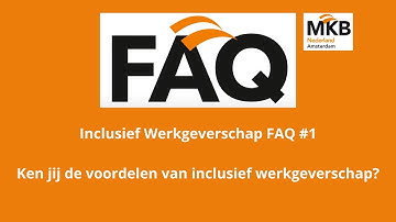 Inclusief Werkgeverschap FAQ #1 - Ken jij de voordelen van inclusief werkgeverschap?