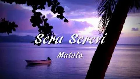 Seru Serevi - Matata