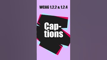 WCAG 1.2.2 and 1.2.4 Captions