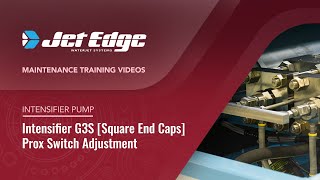 Maintenance Training Video: Intensifier G3S [Square End Caps] Prox Switch Adjustment