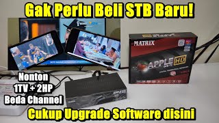 STB Matrix Apple Merah HD Upgrade Software Terbaru Langsung Jadi Server Nonton TV Digital di HP & TV screenshot 5