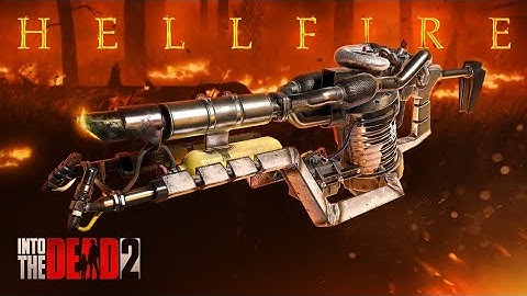 Into the Dead 2: Hellfire Event