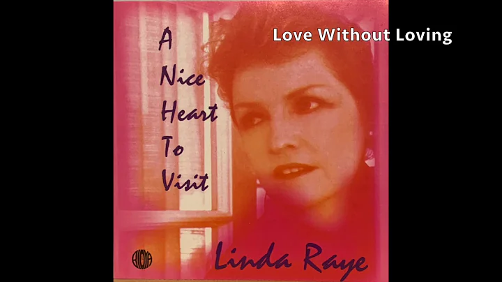 Love Without Loving - Linda Raye