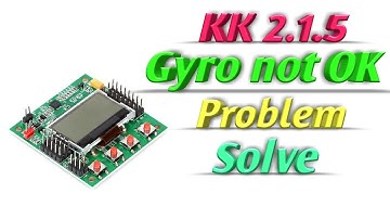KK 2.1.5 Gyro sensor not OK Problem Solve